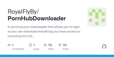 pornhubs download|Releases · RoyalFlyBy/PornHubDownloader · GitHub.